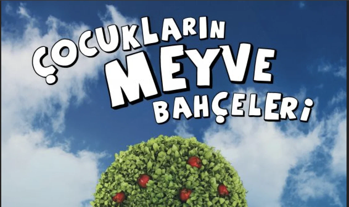 Çocukların Meyve Bahçeleri proje görseli