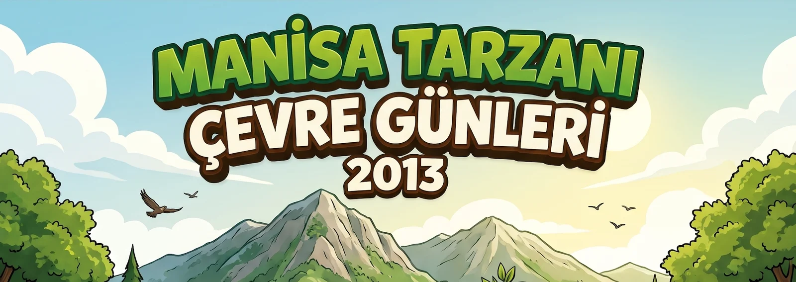 Manisa Tarzanı Çevre Günleri 2013 proje görseli